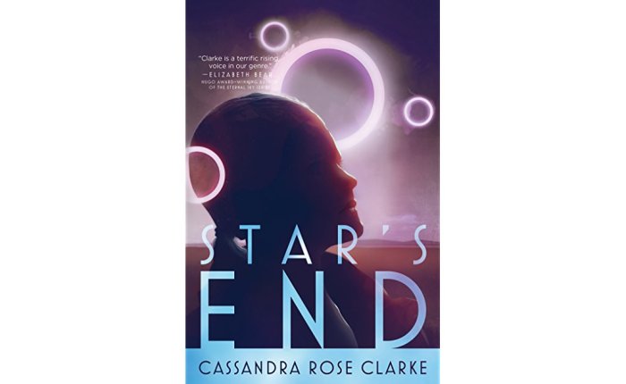 Star’s End by Cassandra Rose Clarke